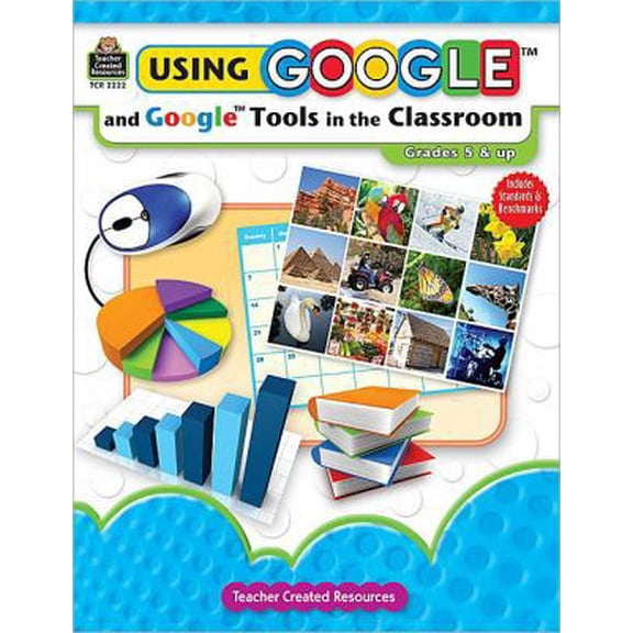 Pre-Owned Using Google and Google Tools in the Classroom (Paperback) 1420622226 9781420622225