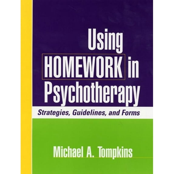 Pre-Owned Using Homework in Psychotherapy: Strategies, Guidelines, and Forms (Paperback) 1593850492 9781593850494