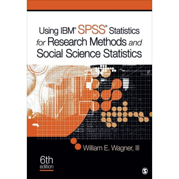 Using IBM SPSS Statistics for Research Methods and Social Science Statistics