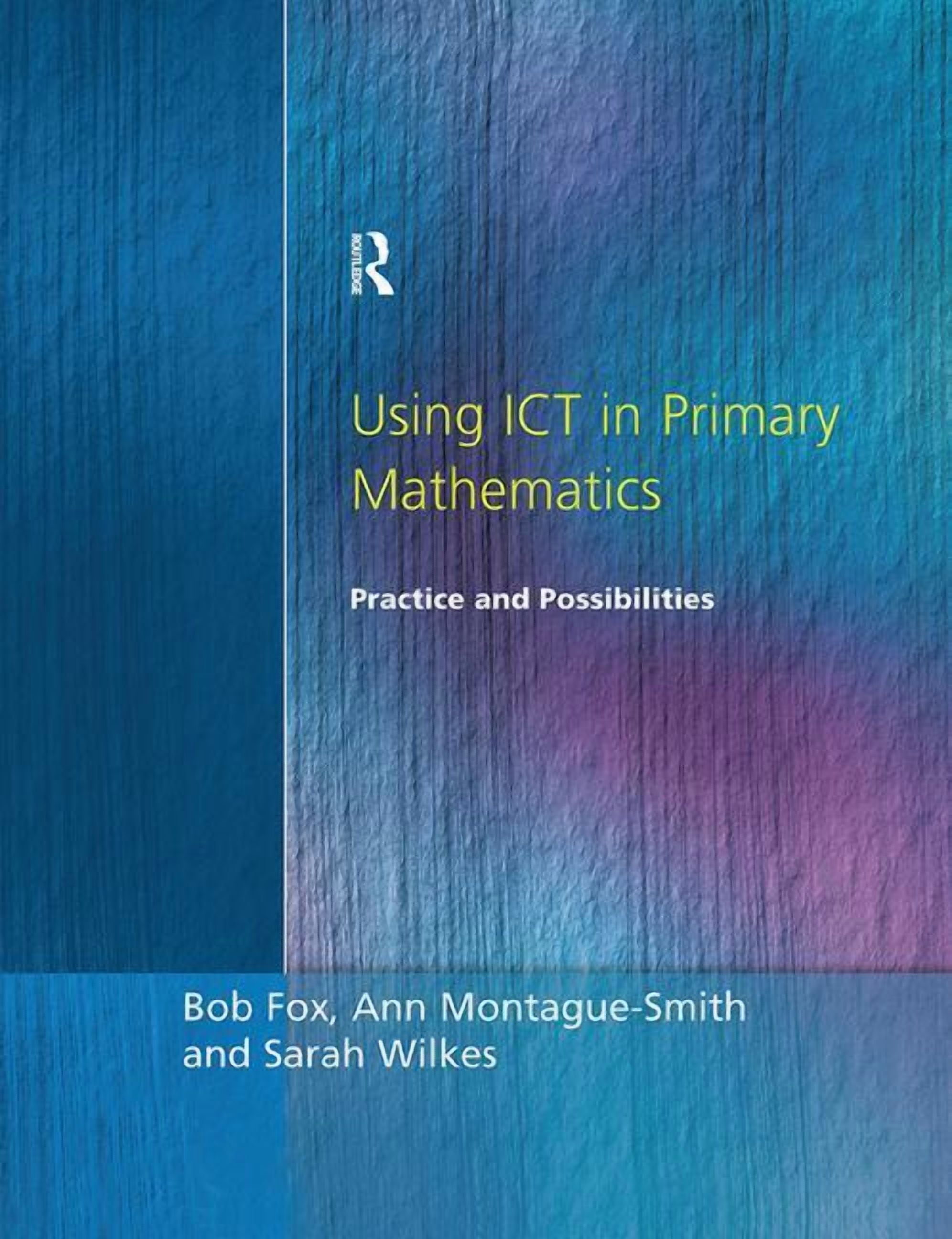 Using ICT in Primary Mathematics: Practice and Possibilities (Hardcover ...