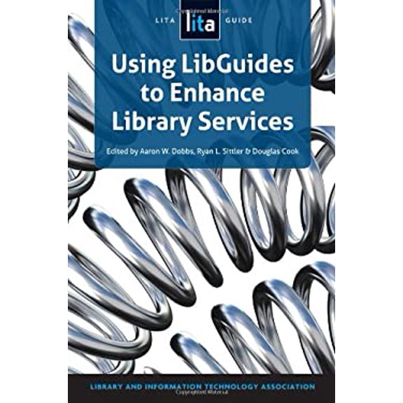 Pre-Owned Using LibGuides to Enhance Library Services: A LITA Guide Paperback Aaron W. Dobbs, Ryan L. Sittler, Douglas Cook