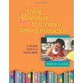 thumbnail image 1 of Pre-Owned Using Literature to Enchance Writing Instruction: A Guide For K-5 Teachers (Paperback) 0872075605 9780872075603, 1 of 1