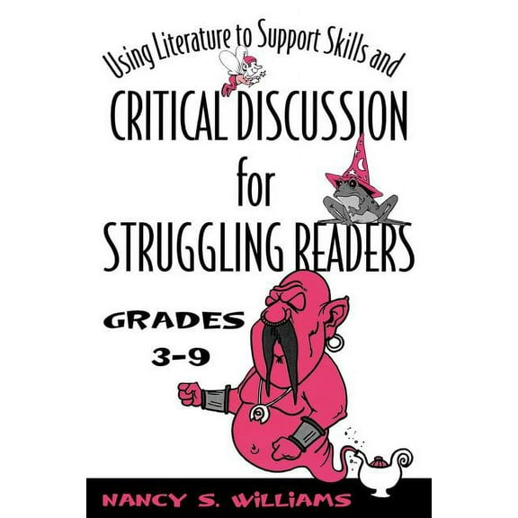 Using Literature to Support Skills and Critical Discussion for Struggling Readers: Grades 3-9 (Paperback)
