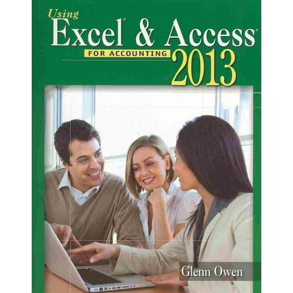 Using Microsoft Excel and Access 2013 for Accounting (with Student Data CD-ROM)