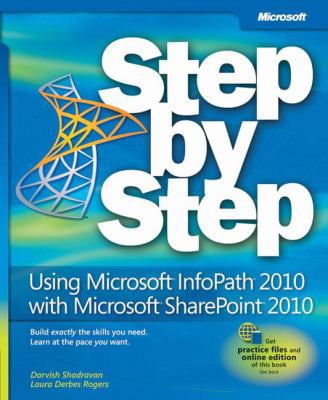 Pre-Owned Using Microsoft InfoPath 2010 with Microsoft SharePoint 2010 Step by Step (Paperback) 0735662061 9780735662063