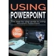 thumbnail image 1 of Using Microsoft Office Using Microsoft PowerPoint - 2023 Edition: The Step-by-step Guide to Using Microsoft PowerPoint, Book 3, (Paperback), 1 of 1