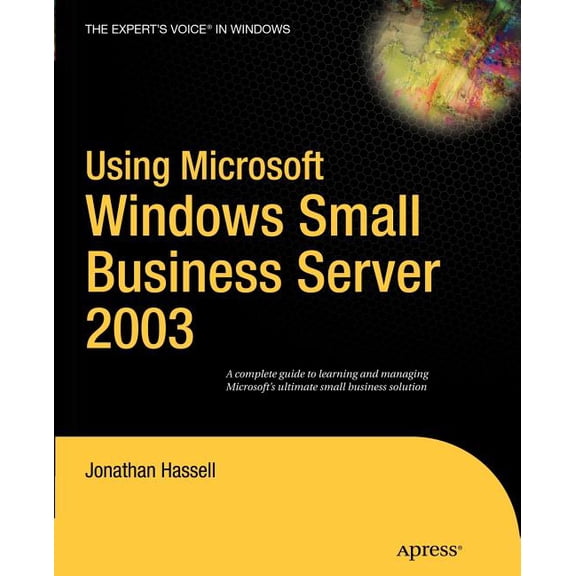 Using Microsoft Windows Small Business Server 2003, (Paperback)