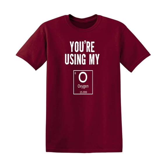 Using My Oxygen Sarcastic Humor Graphic Novelty Funny T Shirt