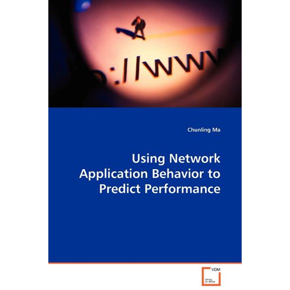 Using Network Application Behavior to Predict Performance (Paperback)