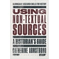 thumbnail image 1 of Pre-Owned Using Non-Textual Sources: A Historian's Guide (Paperback) 1472506537 9781472506535, 1 of 1