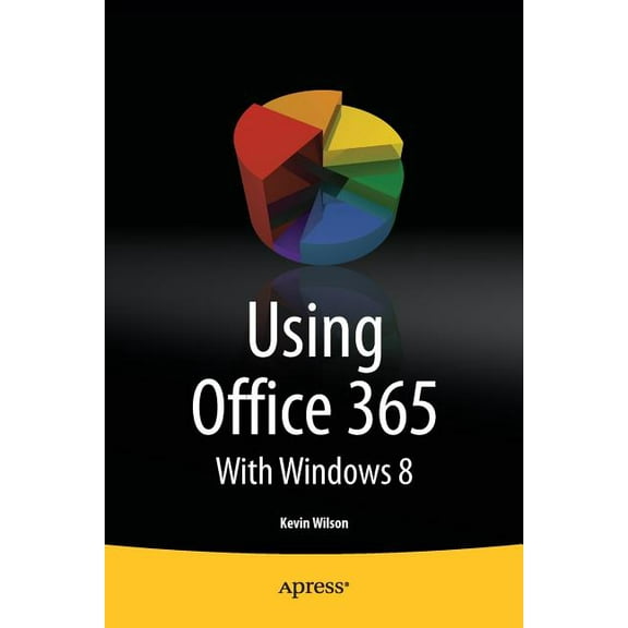 Using Office 365: With Windows 8, (Paperback)