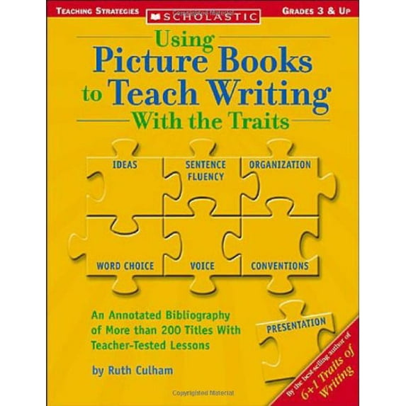 Pre-Owned Using Picture Books To Teach Writing With The Traits (Scholastic Teaching Strategies, Grades 3 and Up) (Paperback) 0439556872