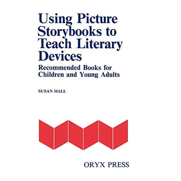 Pre-Owned Using Picture Storybooks to Teach Literary Devices: Recommended Books for Children and Young Adults [Volume I] (Hardcover) 0897745825 9780897745826
