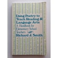thumbnail image 1 of Pre-Owned Using Poetry to Teach Reading and Language Arts a Handbook for Elementary School Teachers (Paperback) 0807727083 9780807727089, 1 of 1