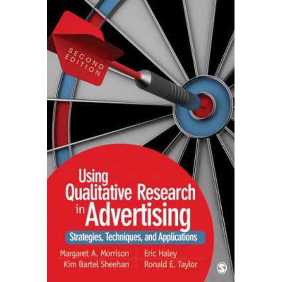 Pre-Owned Using Qualitative Research in Advertising: Strategies, Techniques, and Applications (Paperback) 1412987245 9781412987240