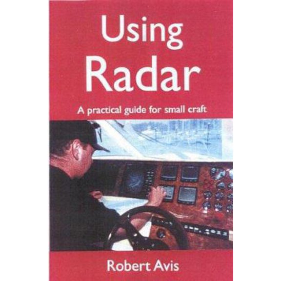 Pre-Owned Using Radar: A Practical Guide for Small Craft (Paperback) 1574091050 9781574091052