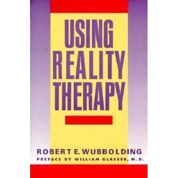 Pre-Owned Using Reality Therapy (Paperback) 0060962666 9780060962661