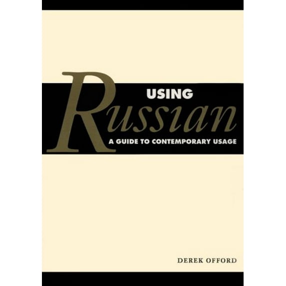 Pre-Owned Using Russian: A Guide to Contemporary Usage (Paperback) 0521457602 9780521457606