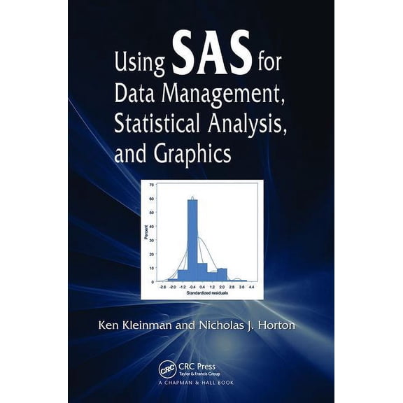 Using SAS for Data Management, Statistical Analysis, and Graphics, (Hardcover)