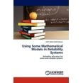 thumbnail image 1 of Using Some Mathematical Models in Reliability Systems (Paperback), 1 of 1