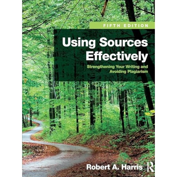 Pre-Owned Using Sources Effectively: Strengthening Your Writing and Avoiding Plagiarism (Paperback) 113828968X 9781138289680