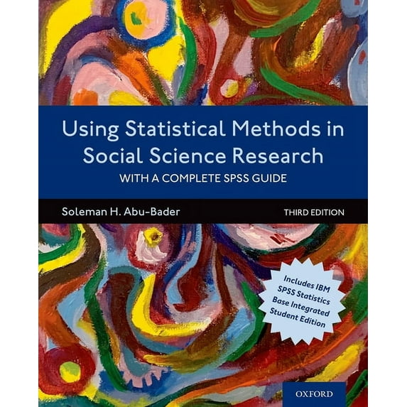 Using Statistical Methods in Social Science Research: With a Complete SPSS Guide, (Paperback)