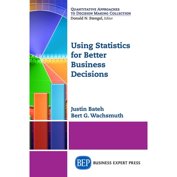 Using Statistics for Better Business Decisions, (Paperback)