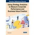 thumbnail image 1 of Using Strategy Analytics to Measure Corporate Performance and Business Value Creation, (Hardcover), 1 of 1