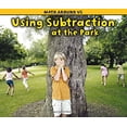 thumbnail image 1 of Pre-Owned Using Subtraction at the Park (Paperback) 1432949330 9781432949334, 1 of 1