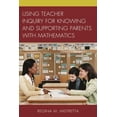 thumbnail image 1 of Using Teacher Inquiry for Knowing and Supporting Parents with Mathematics, (Paperback), 1 of 1