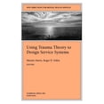 thumbnail image 1 of Using Trauma Theory to Design Service Systems: New Directions for Mental Health Services, Number 89 (Paperback) by Maxine Harris, Roger D Fallot, 1 of 1
