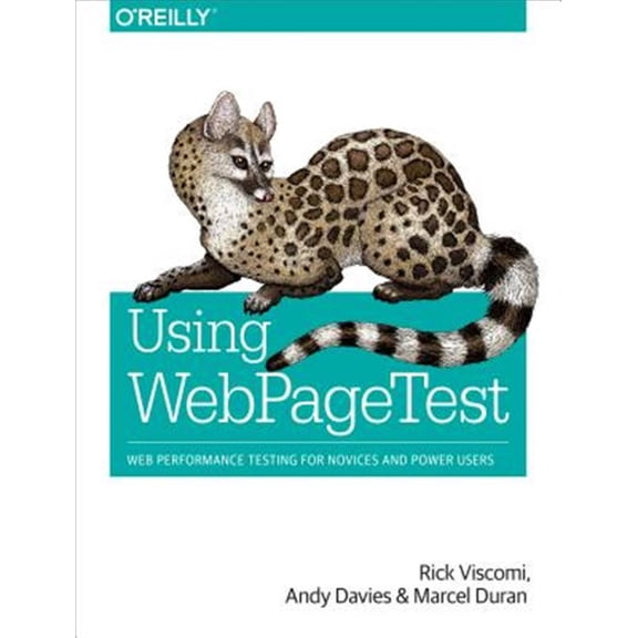 Pre-Owned Using Webpagetest: Web Performance Testing for Novices and Power Users (Paperback)