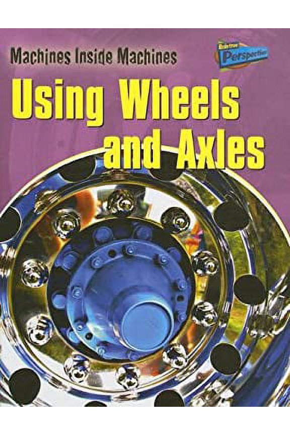 Pre-Owned Using Wheels and Axles 9781410914446 Used
