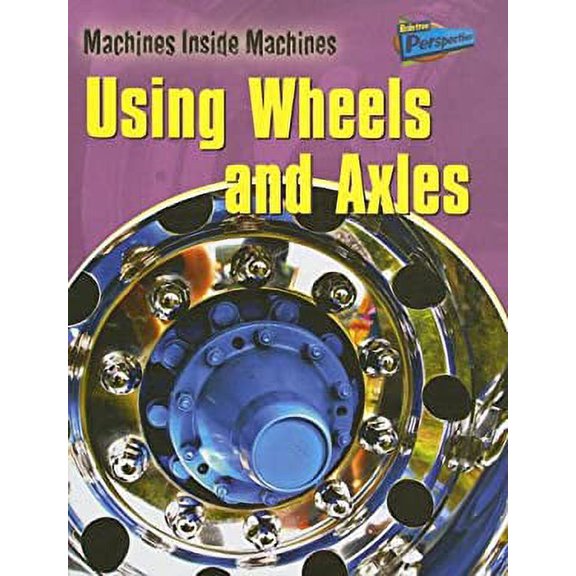 Pre-Owned Using Wheels and Axles 9781410914446 Used
