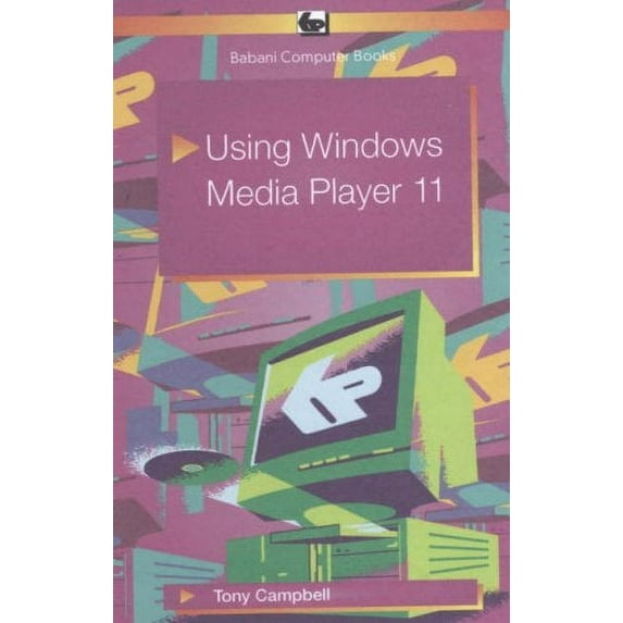 Using Windows Media Player 11 (Paperback) by Tony Campbell