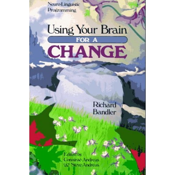 Pre-Owned Using Your Brain--For a Change: Neuro-Linguistic Programming (Paperback) 0911226273 9780911226270