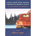 thumbnail image 1 of Pre-Owned Using Your Turn Signal Promotes World Peace (Paperback) 0989495825 9780989495820, 1 of 1