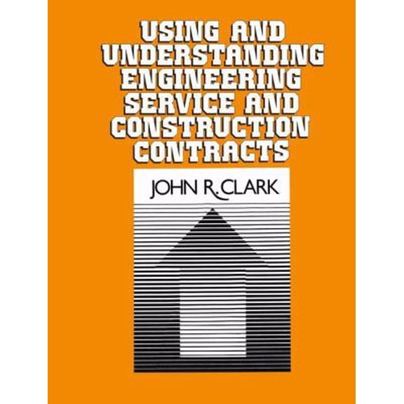 Pre-Owned Using and Understanding Engineering Service and Construction Contracts