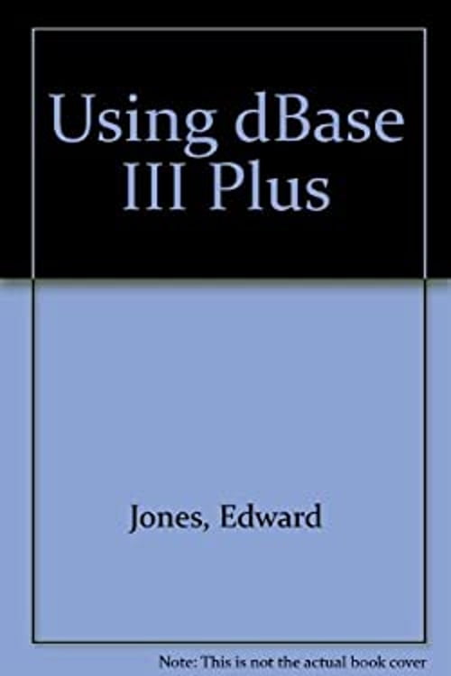 Pre-Owned Using dBASE III Plus (Paperback) 0078812526 9780078812521 ...