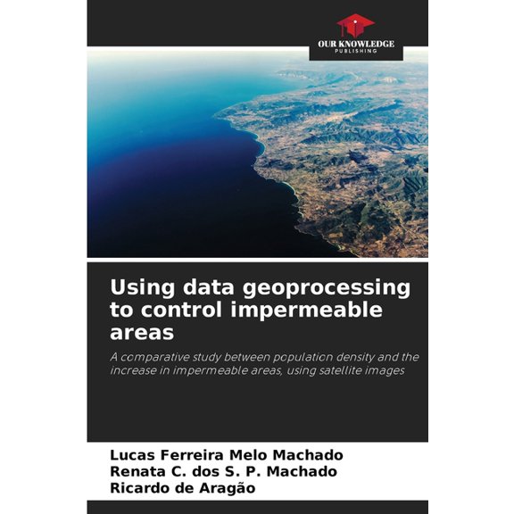 Using data geoprocessing to control impermeable areas, (Paperback)