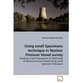 thumbnail image 1 of Using small Specimens technique in Nuclear Pressure Vessel survey (Paperback), 1 of 1