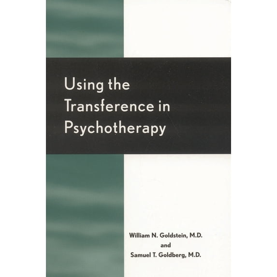 Using the Transference in Psychotherapy, (Paperback)
