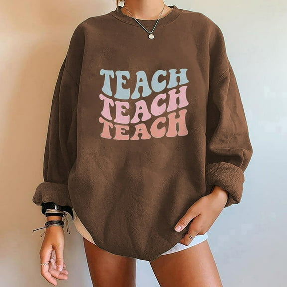 Usmixi Womens Sweatshirt Teacher's Sweatshirts Fashion Loose Oversized Cozy Fleece Pullover Tops Winter Casual Teach Letter Print Crewneck Long Sleeve Blouses Weekly