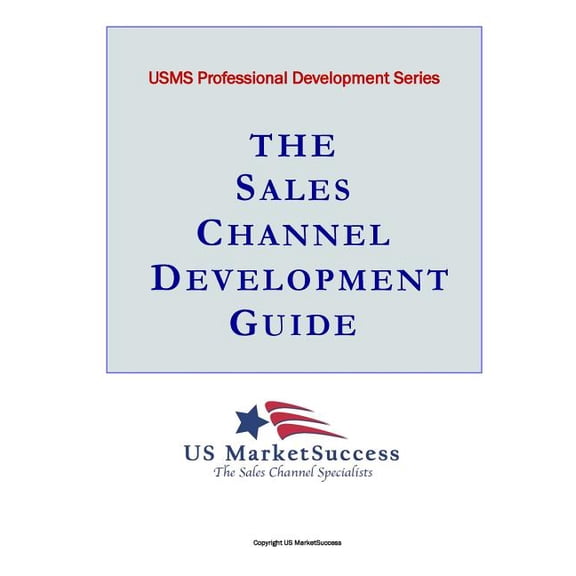 Usms Professional Development: The Sales Channel Development Guide (Paperback)