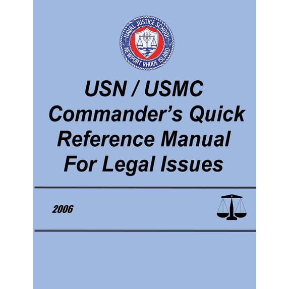 USN/USMC Commander's Quick Reference Manual for Legal Issues ...