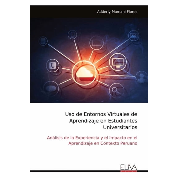 Uso de Entornos Virtuales de Aprendizaje en Estudiantes Universitarios, (Paperback)
