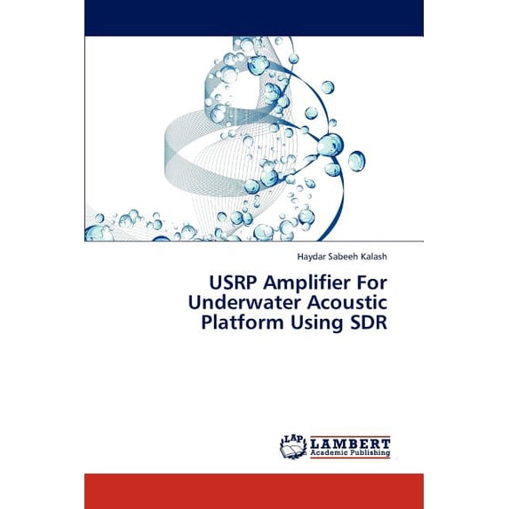 Usrp Amplifier for Underwater Acoustic Platform Using Sdr (Paperback)