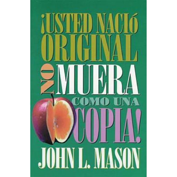 Pre-Owned ¡Usted Nació Original, No Muera Como Una Copia! = You're Born an Original, Don't Die a Copy! (Paperback) 0881131490 9780881131499