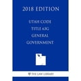 thumbnail image 1 of Utah Code - Title 63G - General Government (2018 Edition) (Paperback), 1 of 1