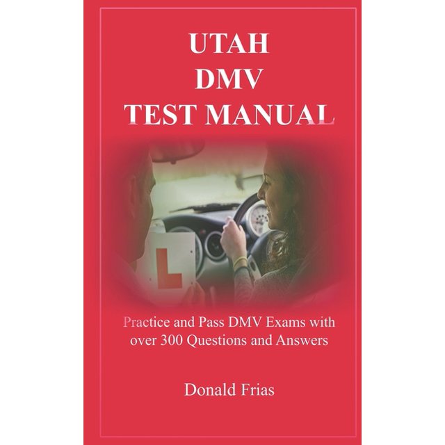 Utah DMV Test Manual Practice and Pass DMV Exams with over 300